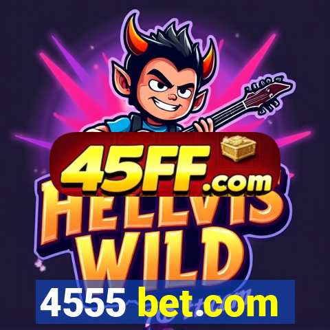 4555 bet.com